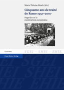 Cinquante ans de traité de Rome 1957-2007 : regards sur la construction européenne