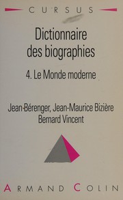 Dictionnaire des biographies : 4 : Le monde moderne (vers 1480-1815)