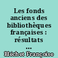 Les fonds anciens des bibliothèques françaises : résultats de l'enquête de 1975