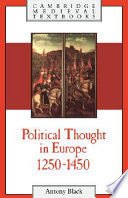 Political thought in Europe : 1250-1450