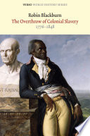 The overthrow of colonial slavery, 1776-1848