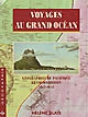 Voyages au Grand Océan : géographies du Pacifique et colonisation, 1815-1845