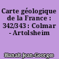Carte géologique de la France : 342/343 : Colmar - Artolsheim