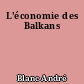 L'économie des Balkans