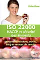 ISO 22000, HACCP et sécurité des aliments : recommandations, outils, FAQ et retours de terrain