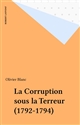 La corruption sous la Terreur : 1792-1794