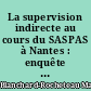 La supervision indirecte au cours du SASPAS à Nantes : enquête descriptive auprès des internes