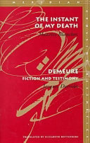 The instant of my death : Demeure : fiction and testimony