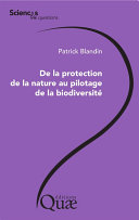 De la protection de la nature au pilotage de la biodiversité