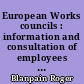 European Works councils : information and consultation of employees in multinational enterprises in Europe... : the European Directive (94/95 EEC) of September 22, 1994