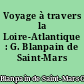 Voyage à travers la Loire-Atlantique : G. Blanpain de Saint-Mars
