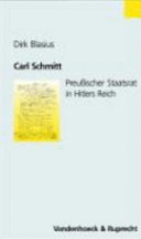Carl Schmitt : Preussischer Staatrat in Hitlers Reich