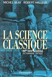 La science classique : XVIe-XVIIIe siècle : dictionnaire critique