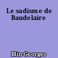 Le sadisme de Baudelaire