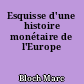 Esquisse d'une histoire monétaire de l'Europe