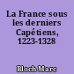 La France sous les derniers Capétiens, 1223-1328