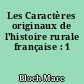 Les Caractères originaux de l'histoire rurale française : 1
