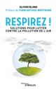 Respirez ! : solutions pour lutter contre la pollution de l'air