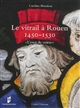Le vitrail à Rouen, 1450-1530 : "L'escu de voirre"
