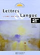 Lettres & langue, 2e : livre unique : textes, langue, méthode
