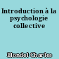 Introduction à la psychologie collective