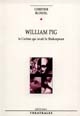 William Pig : le cochon qui avait lu Shakespeare : fable théâtrale