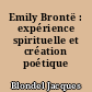 Emily Brontë : expérience spirituelle et création poétique
