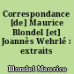 Correspondance [de] Maurice Blondel [et] Joannès Wehrlé : extraits