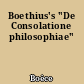 Boethius's "De Consolatione philosophiae"