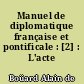 Manuel de diplomatique française et pontificale : [2] : L'acte privé