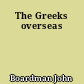 The Greeks overseas