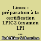Linux : préparation à la certification LPIC-2 (examen LPI 201 et LPI 202)