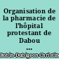 Organisation de la pharmacie de l'hôpital protestant de Dabou en République de Côte d'Ivoire