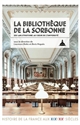 La Bibliothèque de la Sorbonne : 250 ans d'histoire au cœur de l'Université