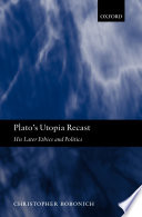 Plato's utopia recast : his later ethics and politics