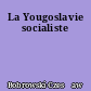 La Yougoslavie socialiste