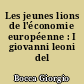 Les jeunes lions de l'économie européenne : I giovanni leoni del neocapitalismo