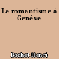 Le romantisme à Genève