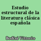 Estudio estructural de la literatura clásica española