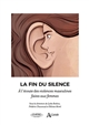 La fin du silence : à l'écoute des violences masculines faites aux femmes