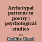 Archetypal patterns in poetry : psychological studies of imagination