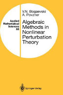 Algebraic methods in nonlinear perturbation theory