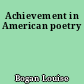Achievement in American poetry