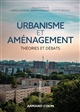 Urbanisme et aménagement : Théories et débats