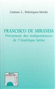 Francisco de Miranda : précurseur des indépendances de l'Amérique latine