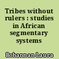 Tribes without rulers : studies in African segmentary systems