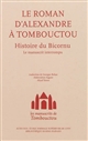 Le roman d'Alexandre à Tombouctou : histoire du Bicornu : le manuscrit interrompu