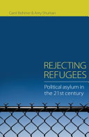 Rejecting Refugees : Political asylum in the 21st century