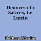 Oeuvres : I : Satires, Le Lutrin