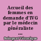 Accueil des femmes en demande d'IVG par le médecin généraliste en cabinet en Loire-Atlantique et Vendée
